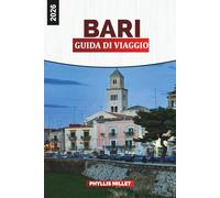BARI Guida di viaggio 2026: Centro storico, spiagge dell'Adriatico e cose da fare nel sud Italia