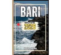 BARI GUIDE DE VOYAGE: Un voyage d'expériences allant des monuments emblématiques et des joyaux cachés aux cultures, cuisines, aventures et plus encore (Harper Q en Voyage)