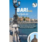 Bari Italy Travel Guide 2026: Explore the Festivals, Events, Souvenir Shops, Relaxation Spots, Cuisines, Where to Lodge, Places of Attractions, and Things to Pack during your Italy Vacation.