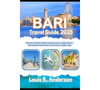Bari Travel Guide 2025: Discover Southern Italy’s Coastal Charm, Hidden Gems, and Seaside Adventures in the Heart of Puglia, Italy