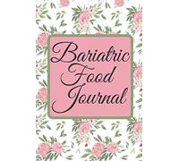 Bariatric food journal: Gastric Sleeve Daily Log Book |Notebook and Tracker for Recording Daily Meals |gastric sleeve diet book |gastric sleeve diet ... diet journal|gastric sleeve food journal