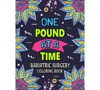 Bariatric Surgery Coloring Book: Funny and Hilarious Gastric Bypass Surgery Gift for Women for Relaxation and Stress Relief