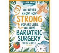 Bariatric Surgery Word Search: 100 Relaxing Puzzles Activities & Inspirational Trivia for Men & Women After Gastric Sleeve or Bypass, Funny Get Well ... Recovery Gifts for Weight Loss Patients
