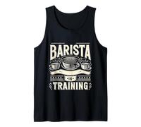 Barista in Training Future Caffeine Beginner Practice ||- Tank Top