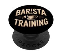 Barista In Training Latte Artist Coffeehouse Staff Humor PopSockets Adhesive PopGrip