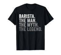 Barista The Man The Myth The Legend Coffee Maker T-Shirt