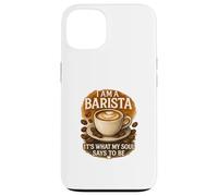 Barista What My Soul Says Case for iPhone 13