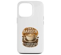 Barista What My Soul Says Case for iPhone 13 Pro
