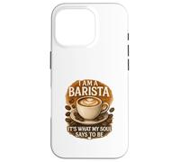 Barista What My Soul Says Case for iPhone 16 Pro