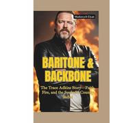 BARITONE & BACKBONE: The Trace Adkins Story-Faith, Fire, and the Soul of a Country Rebel