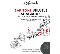 Baritone Ukulele Songbook: Large Chord Diagrams, Easy Songs, Golden Oldies, Traffic Light System (Green, Orange, Red) Difficulty Level Indicators: 50 Songs For All Levels, Everyone.