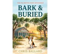 Bark & Buried: A Heron Island Pet Cozy Mystery