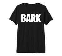 Bark Dog Canine Woof Premium T-Shirt