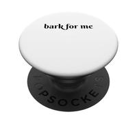 Bark for Me Gothic Humor Dog Lover Fun Lovers and Pet Owners PopSockets Adhesive PopGrip
