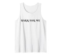 Bark for Me Gothic Humor Dog Lover Fun Lovers and Pet Owners Tank Top