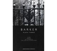Barker: Plays Three (Oberon Modern Playwrights)