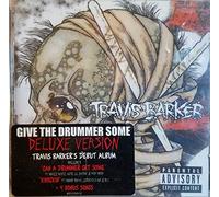 Barker, Travis - Give the Drummer Some [Deluxe Edition]