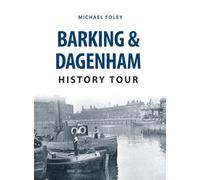Barking & Dagenham History Tour