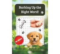 Barking Up the Words Word Search Puzzle Book: Word Searches with Easy to Read Print about Dogs, Pets, Paws and More | 6x9 inches, 110 pages | 50+ ... Gift for Vacations, Holidays and Free Times