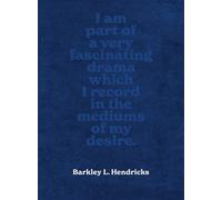 Barkley L. Hendricks: Piles of Inspiration Everywhere