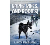 Barks, Bikes, and Bodies!: A Tamsin Kernick English Cozy Mystery Book 4 (The Tamsin Kernick Cozy English Mysteries)