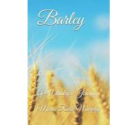 Barley: A Whisky's Journey