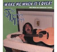 Barley Boys - Wake Me When It S Over!