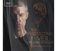 Barley, Matthew - Sir John Tavener: The Protecting Veil