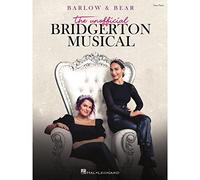Barlow and Bear: the Unofficial Bridgerton Musical: Easy Piano Selections ...
