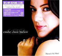 Barlow, Emilie Claire - Haven T We Met