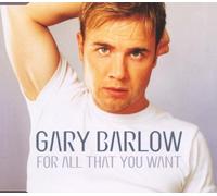 Barlow Gary - For All That You Want