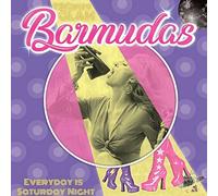 Barmudas - Every Day Is Saturday Night [VINYL]