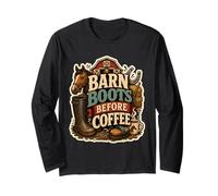 Barn Boots Before Coffee Stable Humor Long Sleeve T-Shirt