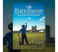 Barn Burner: Rise of Lancaster County Metal Scene [Blu-ray]