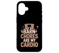 Barn Chores Are My Cardio - Funny Farming Life Case for iPhone 16