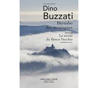 Bàrnabo des montagnes : Suivi de Le secret du Bosco Vecchio