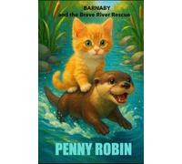 Barnaby and the Brave River Rescue: 3 (Barnaby's Big World Tales)