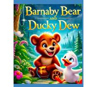 Barnaby Bear and Ducky Dew