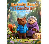 Barnaby Bear's "I Can Do It!": A Story About Trying, Staying Calm, and Asking for Help (Barnaby Bear Series)