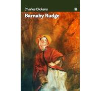 Barnaby Rudge: A Tale of the Riots of Eighty.