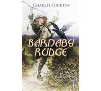 Barnaby Rudge: Illustrated Edition - Historical Novel