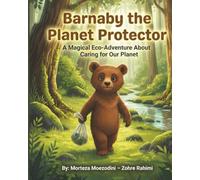 Barnaby the Planet Protector: A Forest Adventure About Caring for Nature • Ages 4-8 (Kavomaz Kids Press - Picture Book Series (Ages 4-8))