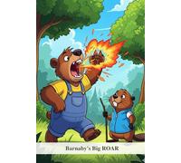 Barnaby's Big Roar: A Story About Taming a Temper