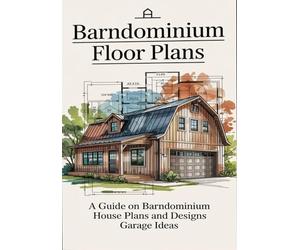 BARNDOMINIUM FLOOR PLANS: A Guide On Barndominiun House Plans and Designs Garage Ideas