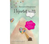Barnemeditasjonene I hjertet mitt : En bok fra serien Hjerternes Dal