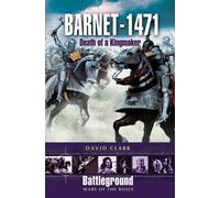 Barnet - 1471: Death of the Kingmaker (Battleground: Wars of the Roses)
