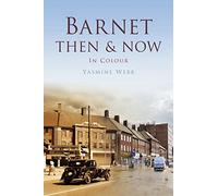 Barnet Then & Now (Then and Now)