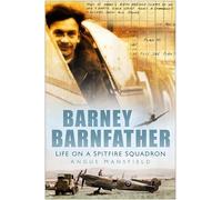 Barney Barnfather: Life on a Spitfire Squadron