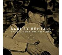 Barney Bentall - The Drifter & The Preacher