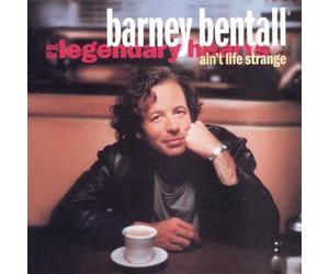 Barney Bentall & Legendary He - Ain't Life Strange